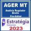 AGER MT (Analista Regulador - Direito) Pós Edital - Estratégia 2023