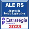 ALE RS (Agente de Polícia Legislativa) Estratégia 2023