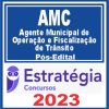 AMC (Agente Municipal de Operação e Fiscalização de Trânsito) Pós Edital