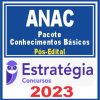 ANAC - Pacote Conhecimentos Básicos) Pós Edital - Estratégia 2023