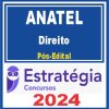 ANATEL (Especialista em Regulação de Serviços Públicos de Telecomunicações - Direito) Pós Edital