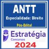 ANTT (Especialidade: Direito) Pós Edital - Estratégia 2024