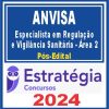 ANVISA (Especialista em Regulação e Vigilância Sanitária - Área 2) Pós Edital - Estratégia 2024