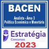 BACEN (Analista - Área 3 - Política Econômica e Monetária) Estratégia 2023