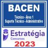 BACEN (Técnico - Área 1 - Suporte Técnico - Administrativo) Estratégia 2023
