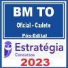 BM TO (Oficial - Cadete) Pós Edital - Estratégia 2023