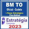 BM TO (Oficial - Cadete + Passo) Pós Edital - Estratégia 2023