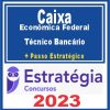 Caixa Econômica Federal - CEF (Técnico Bancário + Passo) Estratégia 2023