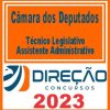 CÂMARA DOS DEPUTADOS (TÉCNICO LEGISLATIVO - ASSISTENTE ADMINISTRATIVO) DIREÇÃO 2023