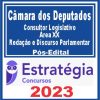Câmara dos Deputados (Consultor Leg. - Área XX - Redação e Discurso Parlamentar)