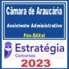 Câmara de Araucária PR (Assistente Administrativo) Pós Edital - Estratégia 2023