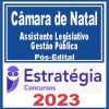 Câmara de Natal RN (Assistente Legislativo - Gestão Pública) Pós Edital - Estratégia 2023