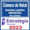 Câmara de Natal RN (Assistente Legislativo - Administração) Pós Edital - Estratégia 2023