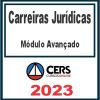 Carreiras Jurídicas (Módulo Avançado) Cers 2023