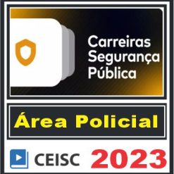 Curso Carreiras Segurança Pública (Área Policial) Ceisc 2023
