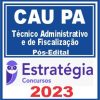 CAU PA (Técnico Administrativo e de Fiscalização) Pós Edital - Estratégia 2023