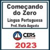 Começando do Zero (Língua Portuguesa - Maria Augusta) Cers 2023