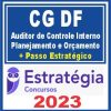 CG DF (Auditor de Controle Interno - Planejamento e Orçamento + Passo) Estratégia 2023