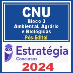 CNU Bloco Temático 3 - Ambiental, Agrário e Biológicas) Pós Edital - Estratégia 2024