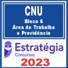 CNU (Bloco 6 - Área do Trabalho e Previdência) Estratégia 2023