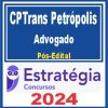 CPTrans Petrópolis (Advogado) Pós edital - Estratégia 2024