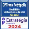 CPTrans Petrópolis (Nível Médio) Pacote de Conhecimentos Básicos - Pós Edital - Estratégia 2024