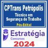 CPTrans Petrópolis (Técnico em Segurança do Trabalho) Pós Edital - Estratégia 2024