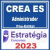 CREA ES (Administrador) Pós Edital - Estratégia 2023