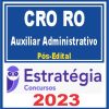 CRO RO (Auxiliar Administrativo) Pós Edital - Estratégia 2023