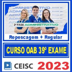 OAB 2ª Fase 39 Exame de Ordem (Direito Administrativo) Ceisc 2023