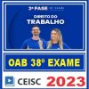 OAB 2ª Fase 38 Exame de Ordem (Direito do Trabalho) Ceisc 2023