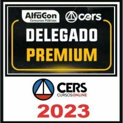 Delegado Civil - Premium (DPC) Cers & Alfacon 2023