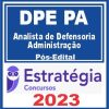 DPE PA (Analista de Defensoria - Administração) Pós Edital - Estratégia 2023