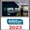 DPE RS (TÉCNICO - ÁREA ADMINISTRATIVA) PÓS EDITAL - ALFACON 2023