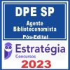 DPE SP (Agente - Biblioteconomista) Pós Edital - Estratégia 2023
