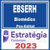 EBSERH (Biomédico) Pós Edital - Estratégia 2023