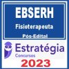 EBSERH (Fisioterapeuta) Pós Edital - Estratégia 2023