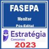 FASEPA (Monitor) Pós Edital - Estratégia 2023