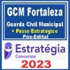 GCM Fortaleza (Guarda Civil Municipal + Passo) Pós Edital - Estratégia 2023