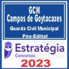 GCM Campos dos Goytacazes (Guarda Civil Municipal) Pós Edital - Estratégia 2023