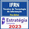 IFRN (Técnico de Tecnologia da Informação) Pós Edital - Estratégia 2023