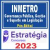 INMETRO (Governança Pública, Gestão e Suporte em Legislação) Pós Edital - Estratégia 2023