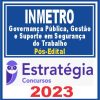 INMETRO (Governança Pública, Gestão e Suporte em Segurança do Trabalho) Pós Edital - Estratégia