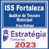 ISS Fortaleza (Auditor do Tesouro Municipal) Pós Edital - Estratégia 2023