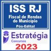 ISS RJ (Fiscal de Rendas do Município) Pós Edital - Estratégia 2023