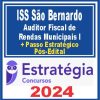 ISS São Bernardo (Auditor Fiscal de Rendas Municipais I + Passo) Pós Edital - Estratégia 2024