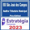 ISS São José dos Campos (Auditor Tributário Municipal) Pós Edital - Estratégia 2023