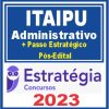 Itaipu (Função: Administrativo + Passo) Pós Edital - Estratégia 2023