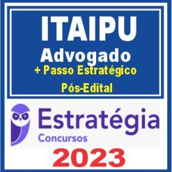 Itaipu (Função: Advogado + Passo) Pós Edital - Estratégia 2023