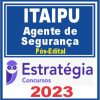 Itaipu (Função: Agente de Segurança) Pós Edital - Estratégia 2023